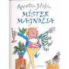 Kalandraka Editora Sl Mister Magnolia/ Mister Magnolia
