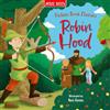 Miles Kelly Robin Hood: A Beautifully Illustrated Classic Childrens Story of Adventure and Heroes