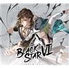 BLACKSTARⅥ （初回限定盤 STAR ver） - ブラックスター -Theater Starless- (CD)