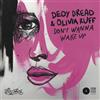 Dedy Dread & Olivia Ruff Don't Wanna Wake Up (Vinyl LP) 7" Single