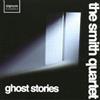 The Smith Quartet Ghost Stories (CD) Album