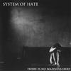 System of Hate There Is No Madness Here (CD) Album