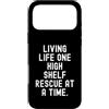 Short Item Seeker Custodia per iPhone 17 Pro Max vivere la vita uno scaffale alto salvataggio alla volta Divertente