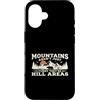Mountain Hiking Pun Gifts Custodia per iPhone 16 Le montagne non sono solo divertenti, sono giochi di parole sulle aree collinari