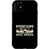 Mountain Hiking Pun Gifts Custodia per iPhone 11 Le montagne non sono solo divertenti, sono giochi di parole sulle aree collinari