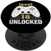 Gaming Birthday Apparel for Gamers Livello 18 Sbloccato 18 ° compleanno Gamer Men PopSockets PopGrip Adesivo