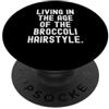 Fashion Trends Quirky Style Vivere Nell'era Dell'acconciatura Broccoli Spiritoso PopSockets PopGrip Adesivo