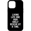 Short Item Seeker Custodia per iPhone 12 Pro Max vivere la vita uno scaffale alto salvataggio alla volta Divertente