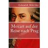 CreateSpace Independent Publishing Platf Mozart auf der Reise nach Prag: Volume 13
