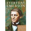CreateSpace Independent Publishing Platf Everyday Emerson: The Wisdom of Ralph Waldo Emerson Paraphrased