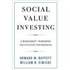 Columbia Univ Pr Social Value Investing: A Management Framework for Effective Partnerships