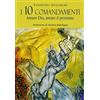 Ares I 10 comandamenti. Amare Dio, amare il prossimo