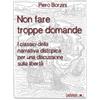Ledizioni Non fare troppe domande. I classici della narrativa distopica per una discussione sulla libertà