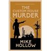 Mike Hollow The Custom House Murder (Tascabile) Blitz Detective