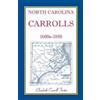 Elizabeth Carroll Foster North Carolina Carrolls, 1600s-1850 (Tascabile)