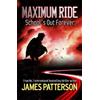 James Patterson Maximum Ride: School's Out Forever (Tascabile)