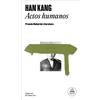 Han Kang Actos humanos / Human Acts (Tascabile)