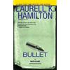 Laurell K. Hamilton Bullet (Tascabile) Anita Blake, Vampire Hunter