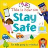 This Is How We Stay Safe (Libro di cartone) First Skills for Preschool