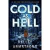 Kelley Armstrong Cold as Hell (Tascabile) Haven's Rock