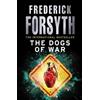 Frederick Forsyth The Dogs Of War (Tascabile)