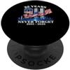 Memorial Day USA Tees and Gifts Remember Honor Unite 25th Anniversary 9 11 Graphic PopSockets PopGrip Adesivo