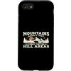 Mountain Hiking Pun Gifts Custodia per iPhone SE (2020) / 7/8 Le montagne non sono solo divertenti, sono giochi di parole sulle aree collinari