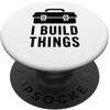 Handyman Simple DIY Quote I Build Things Builder Woodworking DIY Maker Workshop I Build Things PopSockets PopGrip Adesivo
