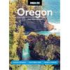 Moon Travel Moon Oregon: Coastal Getaways, Craft Beer & Wine, Hiking & Camping