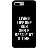 Short Item Seeker Custodia per iPhone 7 Plus/8 Plus vivere la vita uno scaffale alto salvataggio alla volta Divertente