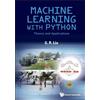 G R Liu MACHINE LEARNING WITH PYTHON: THEORY AND APPLICATIONS (Copertina rigida)