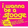 Tribute To Iggy Pop & The Stooges I Wanna Be A Stooge (CD)