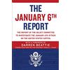 Skyhorse The January 6th Report: The Report of the Select Committee to Investigate the January 6th Attack on the United States Capitol