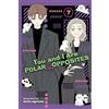Kocha Agasawa You and I Are Polar Opposites, Vol. 7 (Tascabile)