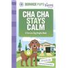 Mari Bolte Cha Cha Stays Calm (Copertina rigida) Service Pups in Training