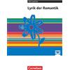 Cornelsen Verlag GmbH Lyrik der Romantik: Textausgabe. Text - Erläuterungen - Materialien. Empfohlen für das 10.-13. Schuljahr.