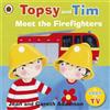 Ladybird Topsy and Tim: Meet the Firefighters