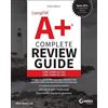 Troy McMillan CompTIA A+ Complete Review Guide (Tascabile) Sybex Study Guide