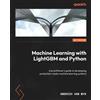 Andrich van Wyk Machine Learning with LightGBM and Python (Tascabile)