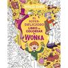 Roald Dahl El superdelicioso libro de colorear de Wonka / Wonka's Wh (Tascabile)