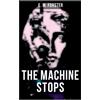 E M Forster The Machine Stops (Tascabile)