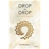 Nomita Kapur Drop by Drop (Tascabile)