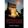 Peter Stuart Farley Mysterious Tales From Turton Tower (Tascabile)