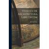 Vitruvius Pollio Vitruvii De Architectura Libri Decem (Copertina rigida)