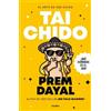Prem Dayal El arte de ser chido - tai chido / The Art of Being Cool (Tascabile)