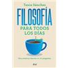 Tania Sánchez Filosofía Para Todos Los Días: Una Aventura Interior E (Tascabile)