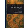 Thomas M'Crie Blaise Pascal The Provincial Letters of Blaise Pascal (Tascabile)