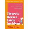 Alice Ryan There's Been a Little Incident (Tascabile)