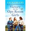 Vicki Beeby Victory for the Ops Room Girls (Tascabile)