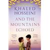 Khaled Hosseini And the Mountains Echoed (Tascabile) Bloomsbury Publishing